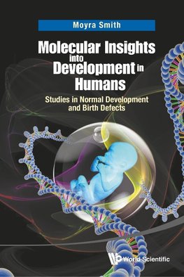 MOLECULAR INSIGHTS INTO DEVELOPMENT IN HUMANS