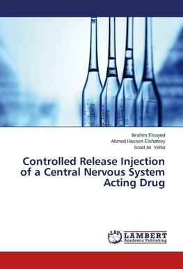 Controlled Release Injection of a Central Nervous System Acting Drug