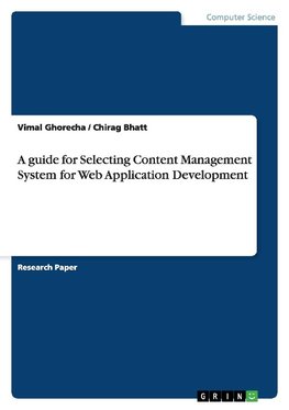 A guide for Selecting Content Management System for Web Application Development