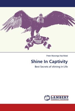 Shine In Captivity