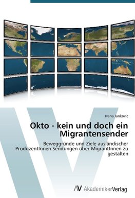 Okto - kein und doch ein Migrantensender