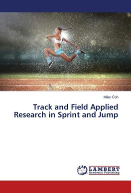 Track and Field Applied Research in Sprint and Jump