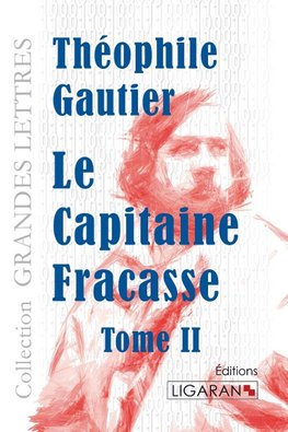 Le Capitaine Fracasse - Tome 2 (grands caractères)