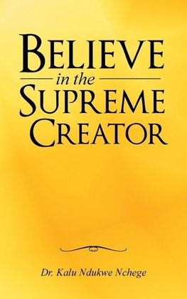 Believe in the Supreme Creator