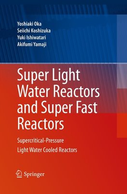 Super Light Water Reactors and Super Fast Reactors