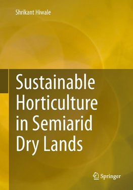 Sustainable Horticulture in Semiarid Dry Lands