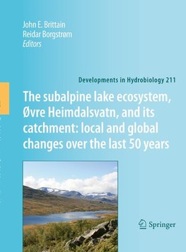The subalpine lake ecosystem, Øvre Heimdalsvatn, and its catchment: local and global changes over the last 50 years