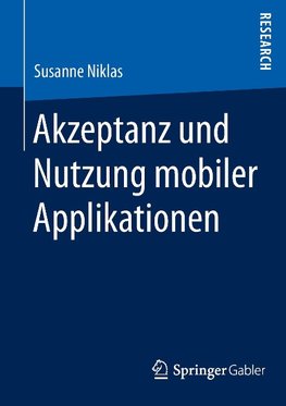 Akzeptanz und Nutzung mobiler Applikationen