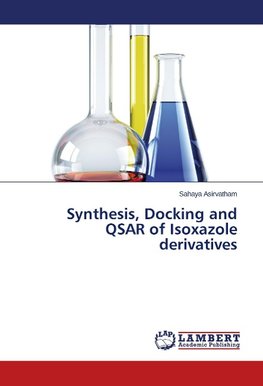 Synthesis, Docking and QSAR of Isoxazole derivatives