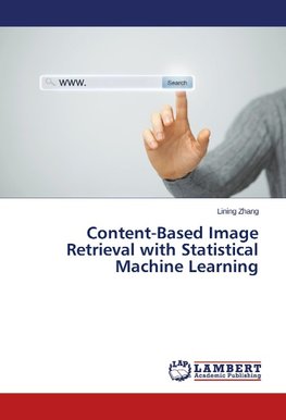 Content-Based Image Retrieval with Statistical Machine Learning
