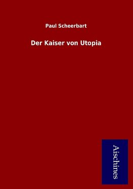 Der Kaiser von Utopia