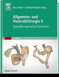 Allgemein- und Viszeralchirurgie II - Spezielle operative Techniken-