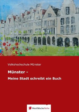 Münster - Meine Stadt schreibt ein Buch
