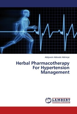 Herbal Pharmacotherapy For Hypertension Management