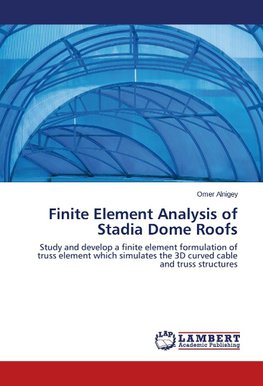 Finite Element Analysis of Stadia Dome Roofs
