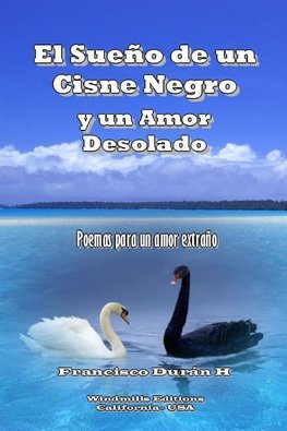 El Sueño de un Cisne Negro y un Amor Desolado