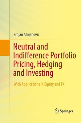 Neutral and Indifference Portfolio Pricing, Hedging and Investing