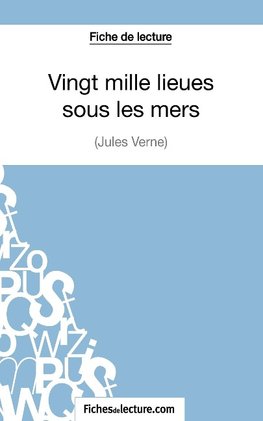Fiche de lecture : Vingt mille lieues sous les mers de Jules Verne