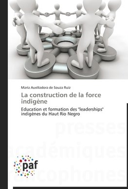 La construction de la force indigène