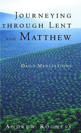 Journeying Through Lent with Matthew