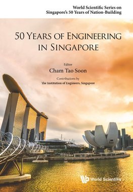 50 YEARS OF ENGINEERING IN SINGAPORE