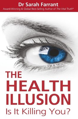 The Health Illusion