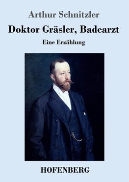 Doktor Gräsler, Badearzt