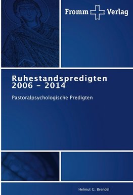Ruhestandspredigten 2006 - 2014