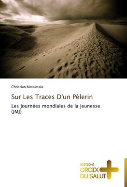 Sur Les Traces D'un Pèlerin