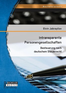 Intransparente Personengesellschaften: Besteuerung nach deutschem Steuerrecht