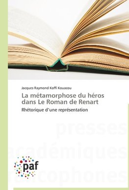 La métamorphose du héros dans Le Roman de Renart