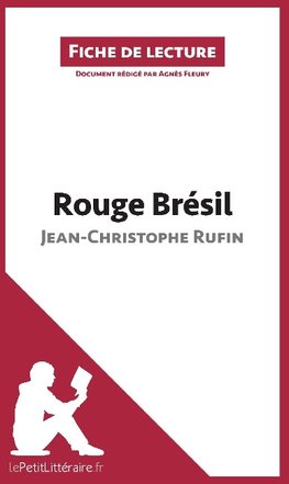 Rouge Brésil de Jean-Christophe Rufin (Analyse de l'¿uvre)