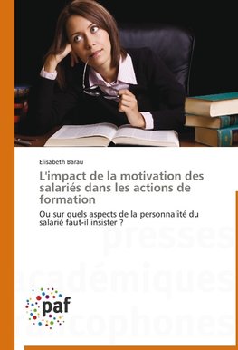 L'impact de la motivation des salariés dans les actions de formation
