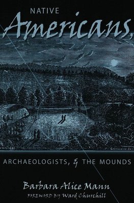 Native Americans, Archaeologists, and the Mounds