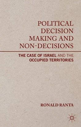 Political Decision Making and Non-Decisions