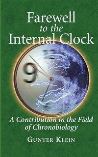 Klein, G: Farewell to the Internal Clock