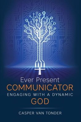 Ever Present Communicator