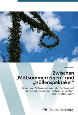 Zwischen "Mittsommerreigen" und "Höllenspektakel"