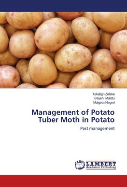 Management of Potato Tuber Moth in Potato
