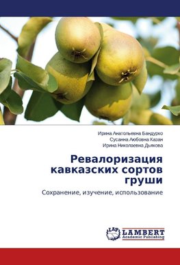 Rewalorizaciq kawkazskih sortow grushi