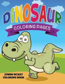 Dinosaur Coloring Pages (Jumbo Scary Coloring Book)