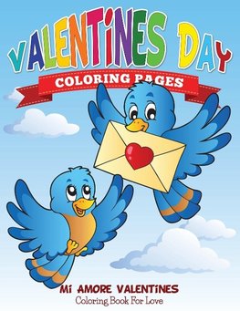 Valentines Day Coloring Pages (Mi Amore Valentines Coloring Book for Love)