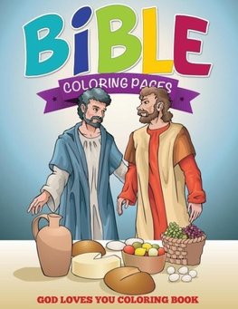 Bible Coloring Pages (God Loves You Coloring Book)