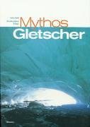Mythos Gletscher