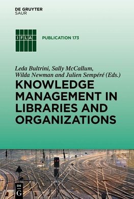 Knowledge Management in Libraries and Organizations