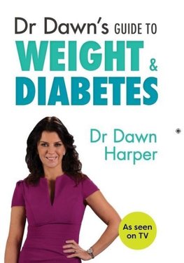 Dr Dawn's Guide to Weight & Diabetes