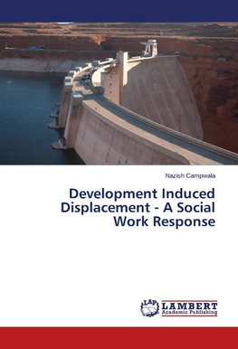 Development Induced Displacement - A Social Work Response