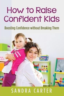 How to Raise Confident Kids