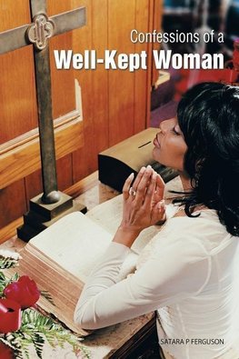 Confessions of a Well-Kept Woman