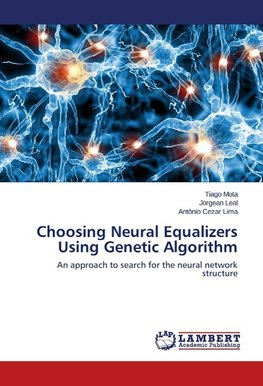 Choosing Neural Equalizers Using Genetic Algorithm